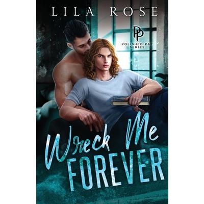 Wreck Me Forever