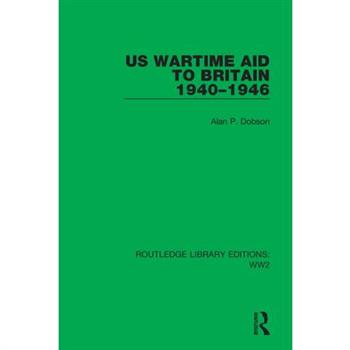 Us Wartime Aid to Britain 1940-1946