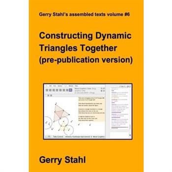 Constructing Dynamic Triangles Together (pre-publication version)