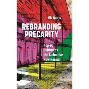 Rebranding Precarity