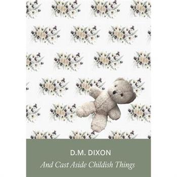 And Cast Aside Childish Things