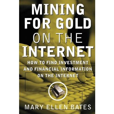 Mining for Gold on Internet