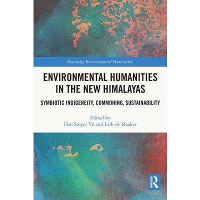 Environmental Humanities in the New Himalayas