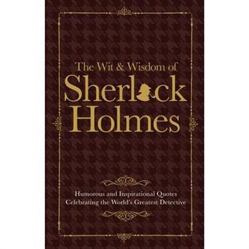 Sherlock Holmes Wit & Wisdom