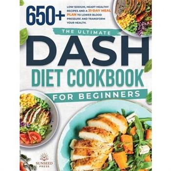 The ultimate DASH diet cookbook for beginners