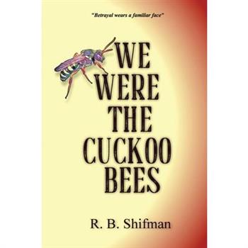 We Were the Cuckoo Bees