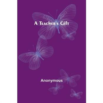 A teacher’s gift