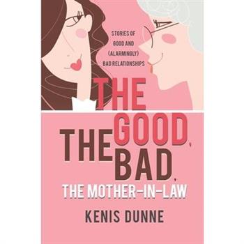 The Good, the Bad, the Mother-in-Law