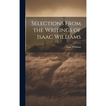 Selections From the Writings of Isaac Williams