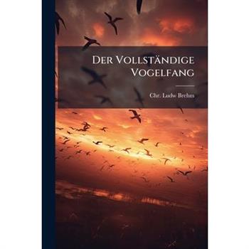 Der Vollst瓣ndige Vogelfang