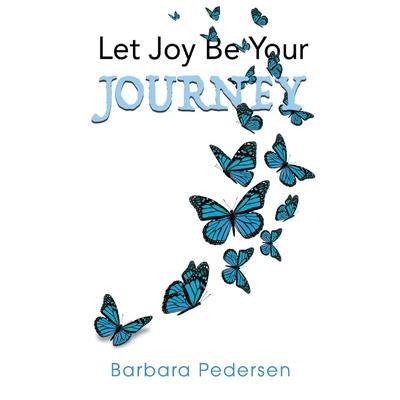 Let Joy Be Your Journey