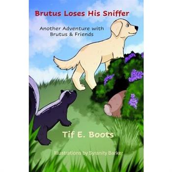 Brutus Loses His Sniffer