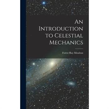 An Introduction to Celestial Mechanics