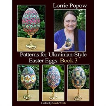 Patterns for Ukrainian-Style Easter Eggs