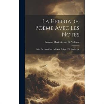 La Henriade, Po禱me Avec Les Notes
