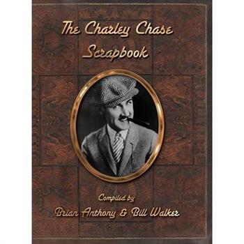The Charley Chase Scrapbook (hardback)