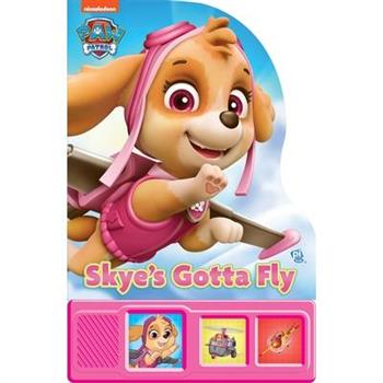 Nickelodeon Paw Patrol: Skye’s Gotta Fly Sound Book