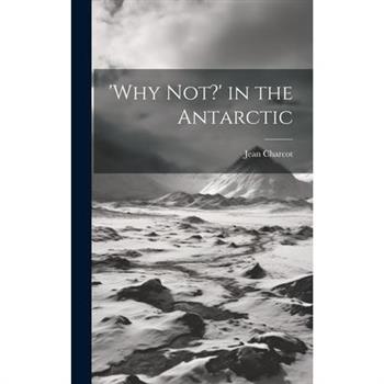 'Why not?' in the Antarctic