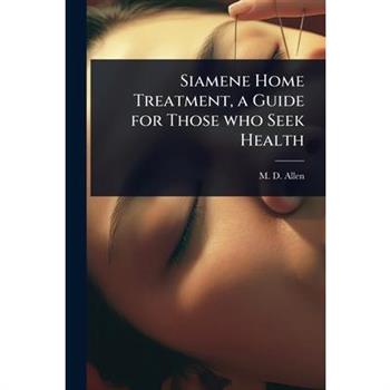 Siamene Home Treatment, a Guide for Those who Seek Health