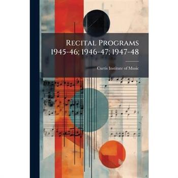Recital Programs 1945-46; 1946-47; 1947-48
