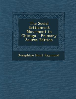 The Social Settlement Movement in Chicago