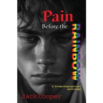 Pain Before the Rainbow