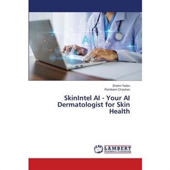 SkinIntel AI - Your AI Dermatologist for Skin Health