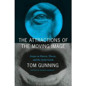 The Attractions of the Moving Image