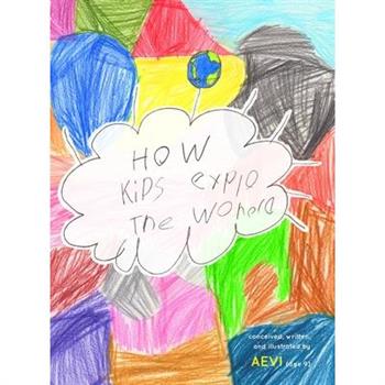 How Kids Explore the World
