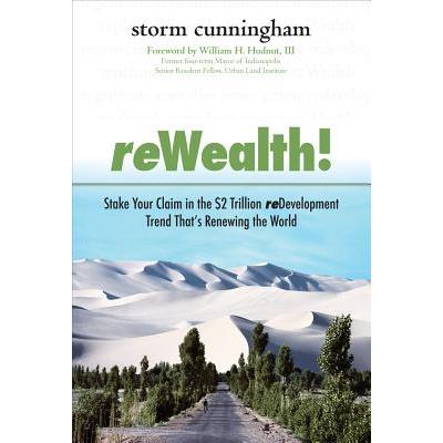 Rewealth!: Stake Your Claim in the $2 Trillion Development Trend That’s Renewing the World