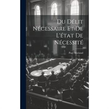 Du D矇lit N矇cessaire et de L'矇tat de N矇cessit矇