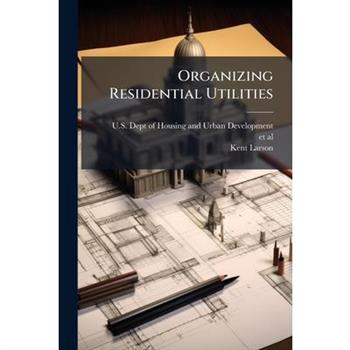 Organizing Residential Utilities