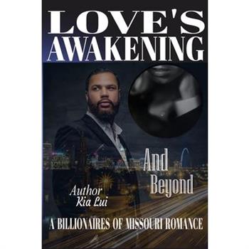 Love's Awakening - And Beyond