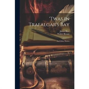 ’twas in Trafalgar’s Bay