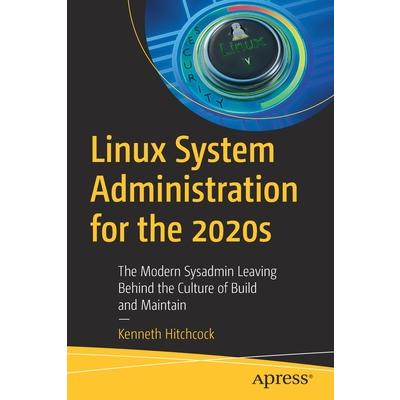 Linux System Administration for the 2020s