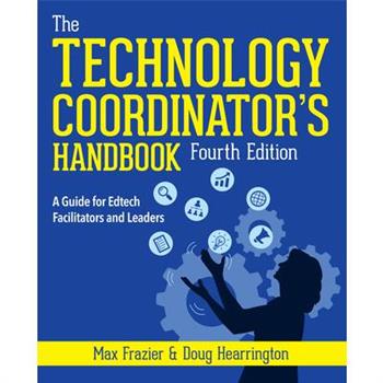 Technology Coordinator’s Handbook, Fourth Edition