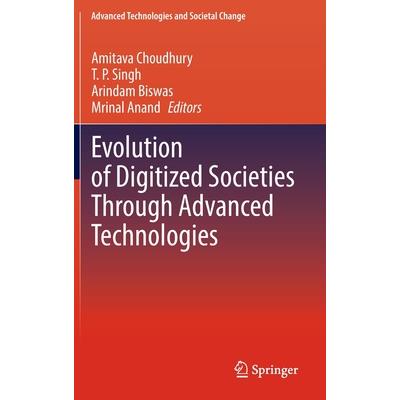 Evolution of Digitized Societies Through Advanced Technologies