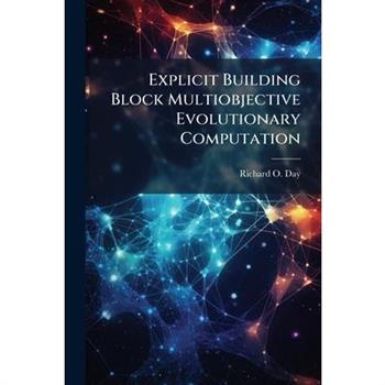 Explicit Building Block Multiobjective Evolutionary Computation