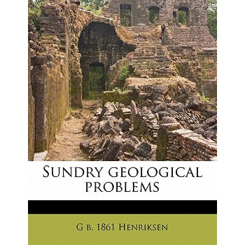 Sundry Geological Problems