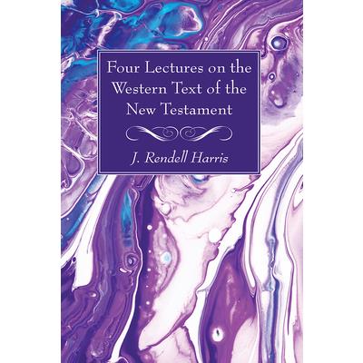 Four Lectures on the Western Text of the New Testament