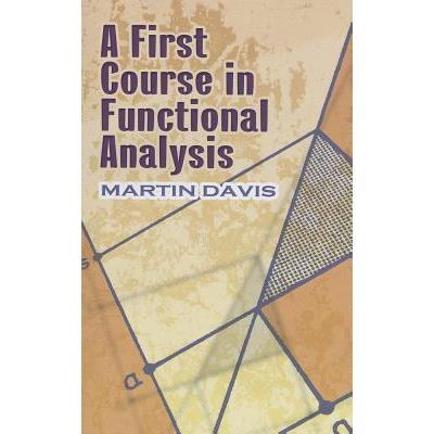 A First Course in Functional Analysis