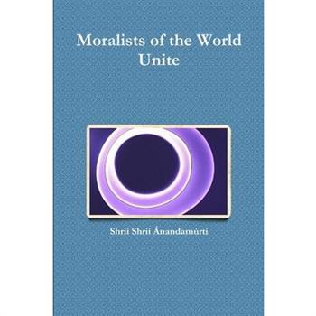 Moralists of the World Unite
