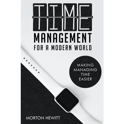 Time Management For A Modern World