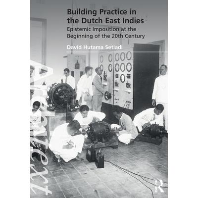 Building Practice in the Dutch East Indies