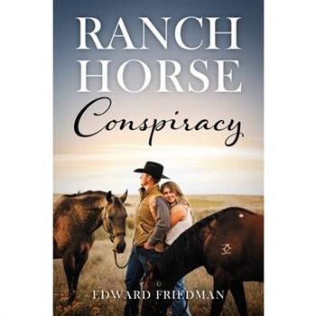 Ranch Horse Conspiracy