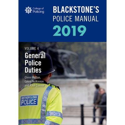 Blackstone’s Police Manuals Volume 4: General Police Duties 2019