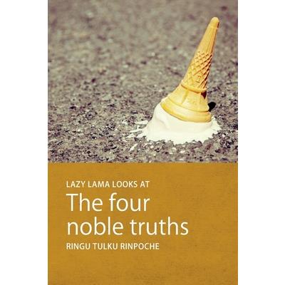 Lazy Lama looks at The Four Noble Truths