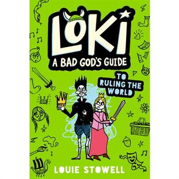 Loki: A Bad God's Guide to Ruling the World
