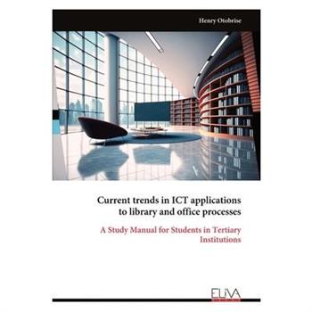 Current trends in ICT applications to library and office processes