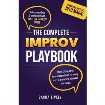 The Complete Improv Playbook